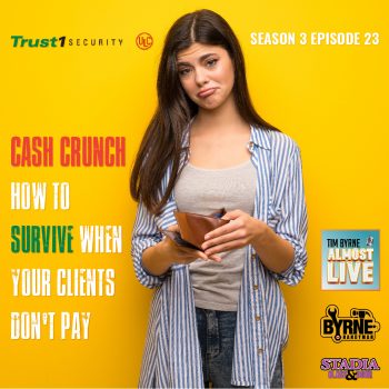 S03E23 – Cash Crunch – How to survive when your clients don’t pay